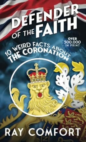 Bild des Verkufers fr Defender of the Faith: 10 Weird Facts About the Coronation zum Verkauf von WeBuyBooks