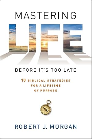 Bild des Verkufers fr Mastering Life Before It\ s Too Late: 10 Biblical Strategies for a Lifetime of Purpose zum Verkauf von moluna