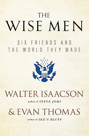 Bild des Verkufers fr The Wise Men: Six Friends and the World They Made zum Verkauf von moluna