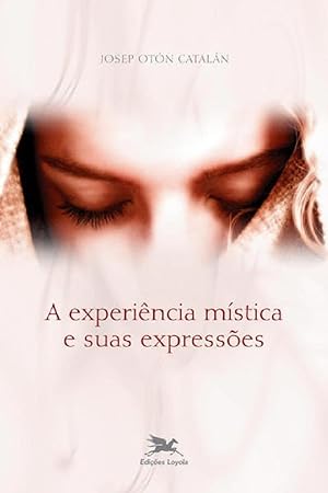 Imagen del vendedor de A experincia mstica e suas expresses a la venta por Livraria Ing