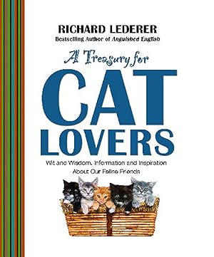 Bild des Verkufers fr A Treasury for Cat Lovers: Wit and Wisdom, Information and Inspiration about zum Verkauf von moluna