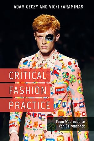 Bild des Verkufers fr Critical Fashion Practice: From Westwood to Van Beirendonck zum Verkauf von moluna