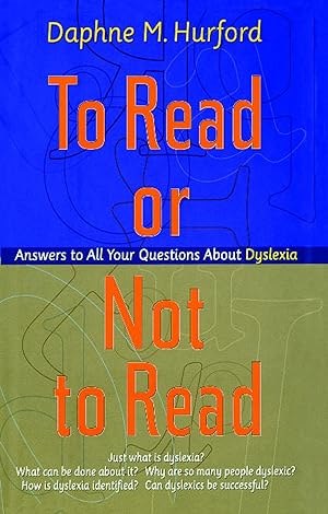 Immagine del venditore per To Read or Not to Read: Answers to All Your Questions about Dyslexia venduto da moluna