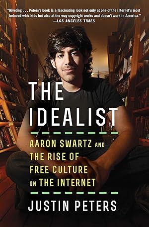 Bild des Verkufers fr The Idealist: Aaron Swartz and the Rise of Free Culture on the Internet zum Verkauf von moluna