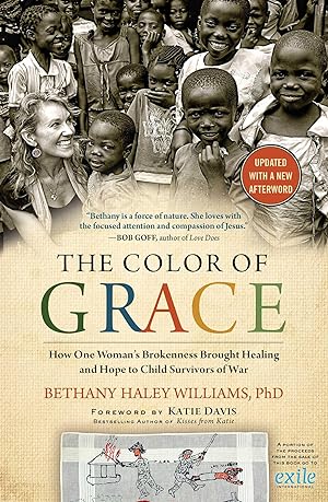Bild des Verkufers fr The Color of Grace: How One Woman\ s Brokenness Brought Healing and Hope to Child Survivors of War zum Verkauf von moluna