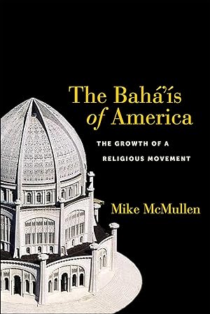 Seller image for The Bah\ s of America: The Growth of a Religious Movement for sale by moluna