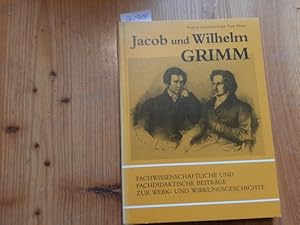 Bild des Verkufers fr Jacob und Wilhelm Grimm : fachwissenschaftliche und fachdidaktische Beitrge zur Werk- und Wirkungsgeschichte zum Verkauf von Gebrauchtbcherlogistik  H.J. Lauterbach