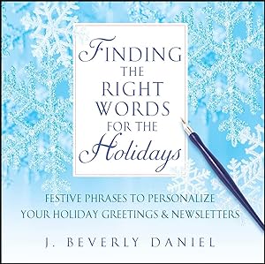 Bild des Verkufers fr Finding the Right Words for the Holidays: Festive Phrases to Personalize Your Holiday Greetings & Newsletters zum Verkauf von moluna