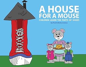 Seller image for A House for a Mouse: Children Learn the Parts of Shoes for sale by moluna