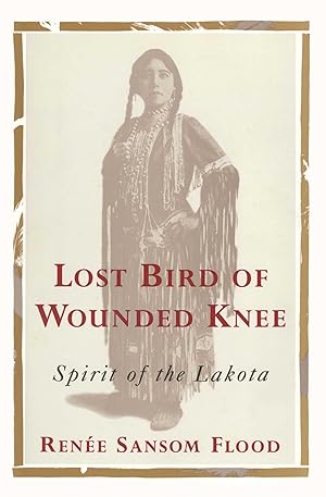 Bild des Verkufers fr Lost Bird of Wounded Knee: Spirit of the Lakota zum Verkauf von moluna