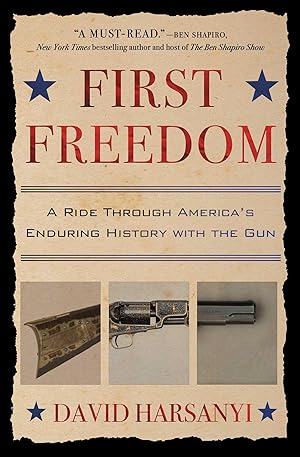 Bild des Verkufers fr First Freedom: A Ride Through America\ s Enduring History with the Gun zum Verkauf von moluna