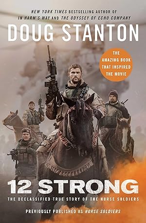 Bild des Verkufers fr 12 Strong: The Declassified True Story of the Horse Soldiers zum Verkauf von moluna