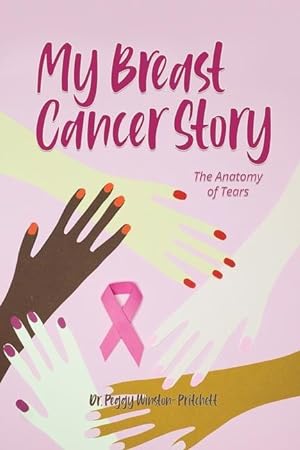 Bild des Verkufers fr My Breast Cancer Story: The Anatomy of Tears zum Verkauf von moluna