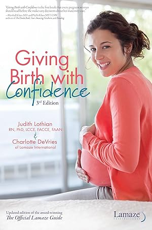 Bild des Verkufers fr Giving Birth with Confidence (Official Lamaze Guide, 3rd Edition) zum Verkauf von moluna