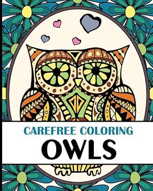 Bild des Verkufers fr Carefree Coloring Owls: Color Your Cares Away! zum Verkauf von moluna