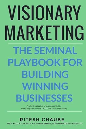 Bild des Verkufers fr Visionary Marketing: The Seminal Playbook for Building Winning Businesses zum Verkauf von moluna