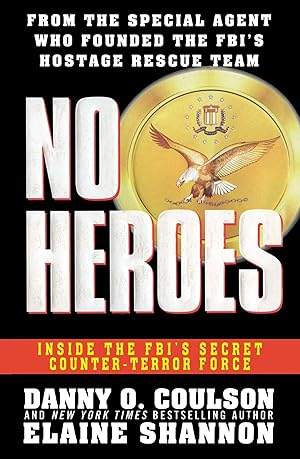 Bild des Verkufers fr No Heroes: Inside the Fbi\ s Secret Counter-Terror Force zum Verkauf von moluna