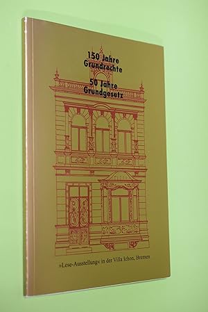 150 Jahre Grundrechte, 50 Jahre Grundgesetz : "Lese-Ausstellung" in der Villa Ichon vom 6. Novemb...