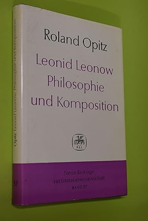 Bild des Verkufers fr Leonid Leonow : Philosophie und Komposition. Neue Beitrge zur Literaturwissenschaft ; 37 zum Verkauf von Antiquariat Biebusch