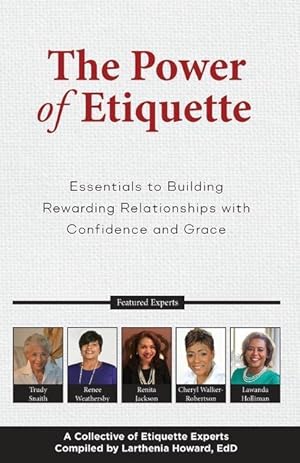 Seller image for The Power of Etiquette: Essentials to Building Rewarding Relationships with Confidence and Grace for sale by moluna