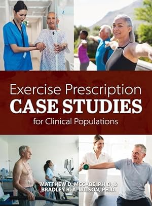Bild des Verkufers fr Exercise Prescription Case Studies for Clinical Populations zum Verkauf von moluna