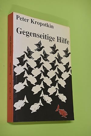 Bild des Verkufers fr Gegenseitige Hilfe in der Tier- und Menschenwelt. Peter Kropotkin. Dt. Ausg. besorgt von Gustav Landauer. Mit e. Nachw. neu hrsg. von Henning Ritter / Kropotkin, Pëtr Alekseevi : Band . der gesammelten Werke ; [Bd. 2] zum Verkauf von Antiquariat Biebusch