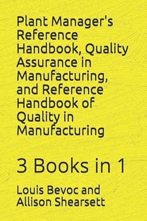 Immagine del venditore per Plant Manager\ s Reference Handbook, Quality Assurance in Manufacturing, and Reference Handbook of Quality in Manufacturing: 3 Books in 1 venduto da moluna