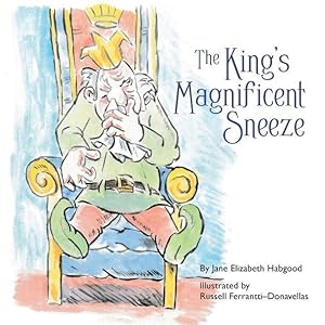 Seller image for The King\ s Magnificent Sneeze for sale by moluna