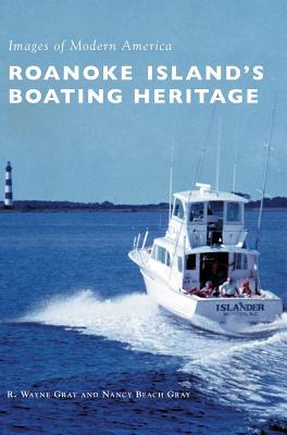 Bild des Verkufers fr Roanoke Island\ s Boating Heritage zum Verkauf von moluna