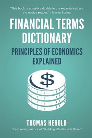 Imagen del vendedor de Financial Terms Dictionary - Principles of Economics Explained a la venta por moluna