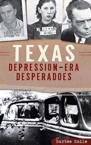 Bild des Verkufers fr Texas Depression-Era Desperadoes zum Verkauf von moluna