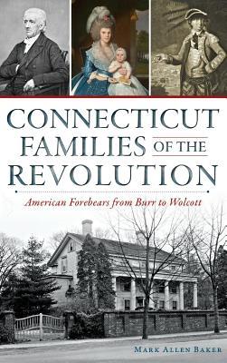 Seller image for Connecticut Families of the Revolution: American Forebears from Burr to Wolcott for sale by moluna