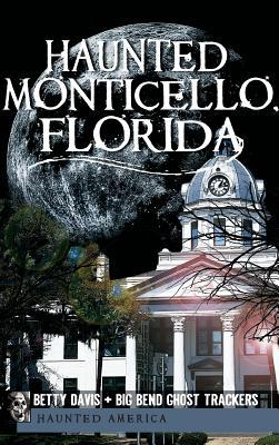 Bild des Verkufers fr Haunted Monticello, Florida zum Verkauf von moluna