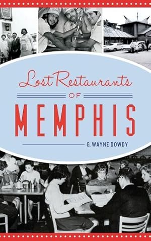 Bild des Verkufers fr Lost Restaurants of Memphis zum Verkauf von moluna