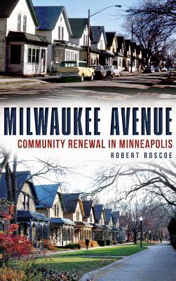 Bild des Verkufers fr Milwaukee Avenue: Community Renewal in Minneapolis zum Verkauf von moluna