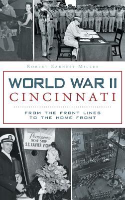 Bild des Verkufers fr World War II Cincinnati: From the Front Lines to the Home Front zum Verkauf von moluna