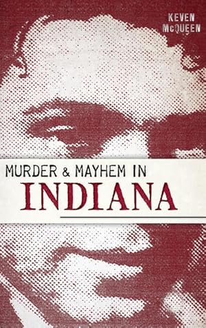 Bild des Verkufers fr Murder & Mayhem in Indiana zum Verkauf von moluna