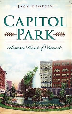 Bild des Verkufers fr Capitol Park: Historic Heart of Detroit zum Verkauf von moluna