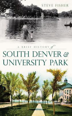Bild des Verkufers fr A Brief History of South Denver & University Park zum Verkauf von moluna