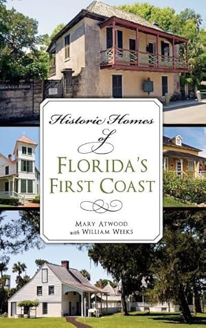 Bild des Verkufers fr Historic Homes of Florida\ s First Coast zum Verkauf von moluna