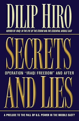 Bild des Verkufers fr Secrets and Lies: Operation Iraqi Freedom and After: A Prelude to the Fall of U.S. Power in the Middle East? zum Verkauf von moluna