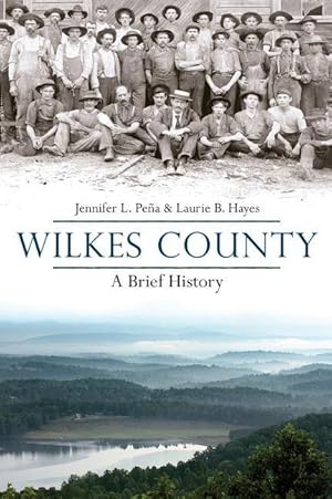 Image du vendeur pour Wilkes County, North Carolina: A Brief History mis en vente par moluna