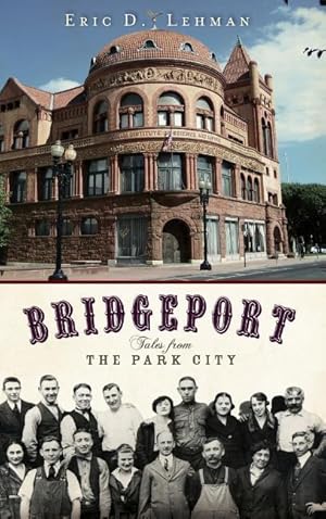 Bild des Verkufers fr Bridgeport: Tales from the Park City zum Verkauf von moluna