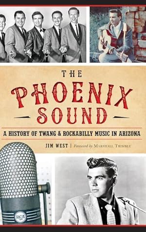 Bild des Verkufers fr The: Phoenix Sound: A History of Twang and Rockabilly Music in Arizona zum Verkauf von moluna