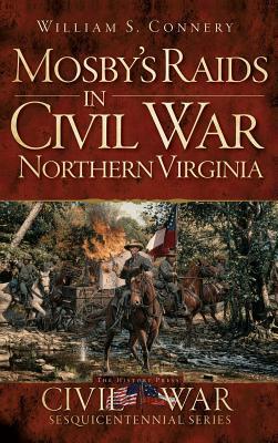 Bild des Verkufers fr Mosby\ s Raids in Civil War Northern Virginia zum Verkauf von moluna