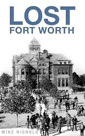 Bild des Verkufers fr Lost Fort Worth zum Verkauf von moluna