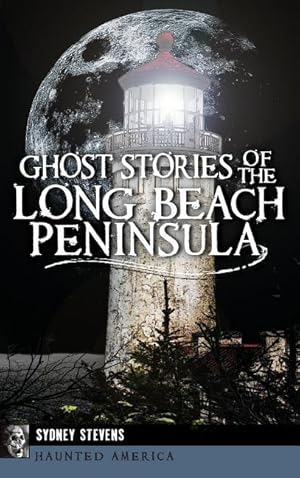 Bild des Verkufers fr Ghost Stories of the Long Beach Peninsula zum Verkauf von moluna