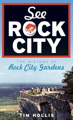 Bild des Verkufers fr See Rock City: The History of Rock City Gardens zum Verkauf von moluna