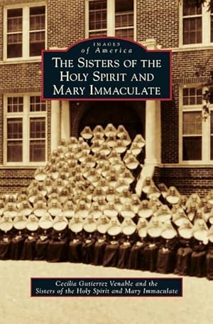 Seller image for The Sisters of the Holy Spirit and Mary Immaculate for sale by moluna