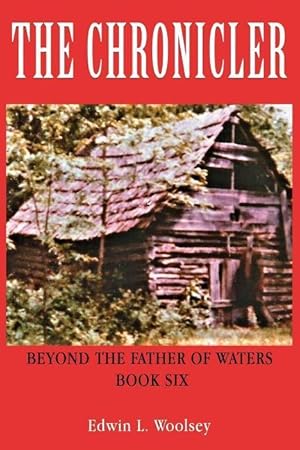 Seller image for The Chronicler: Beyond the Father of Waters - Book Six for sale by moluna